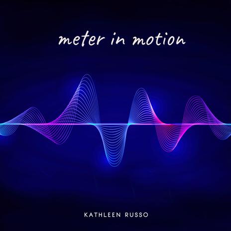 Meter in Motion | Boomplay Music