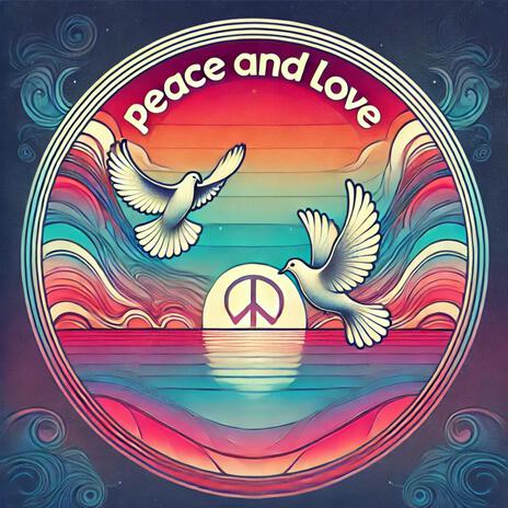 Peace and Love | Boomplay Music