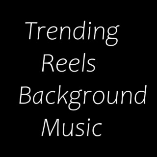 Trending Reels Background Music