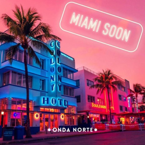 Miami Soon | Boomplay Music