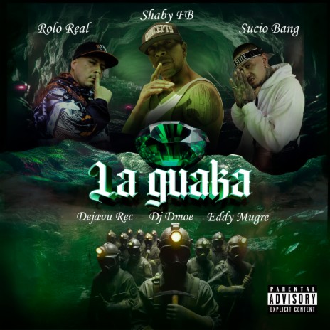 La Guaka ft. Shaby FB, Eddy mugre, Sucio Bang, Dejavu rec & DJ Dmoe | Boomplay Music