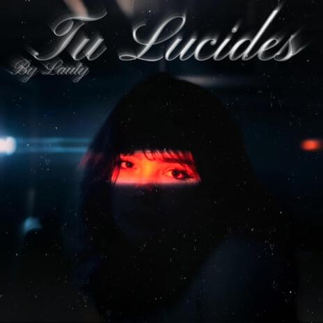 Tu Lucides | Boomplay Music