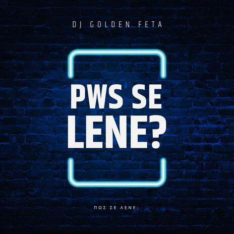 PWS SE LENE? (Πως σε Λένε) | Boomplay Music