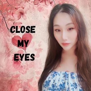 Close My Eyes