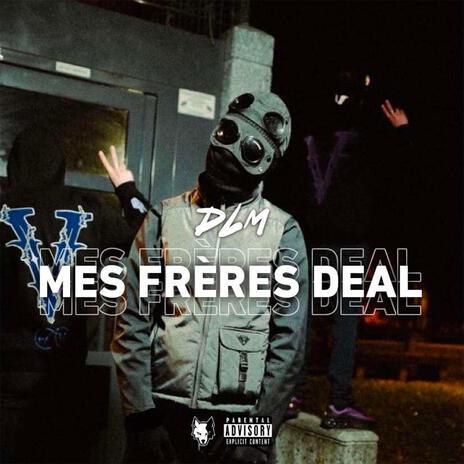 Mes frères deal | Boomplay Music