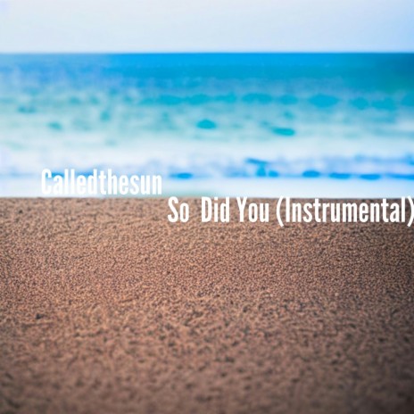 So Did You (Instrumental Version)