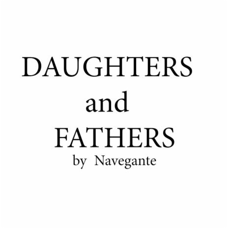 Daughters and Fathers | Boomplay Music