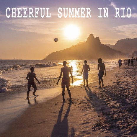 Cheerful Summer In Rio