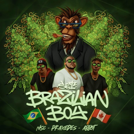 Set Brazilian Boy ft. NSC & Abbot | Boomplay Music