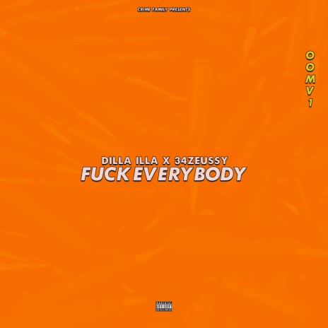Fuck Everybody ft. Dilla illa | Boomplay Music