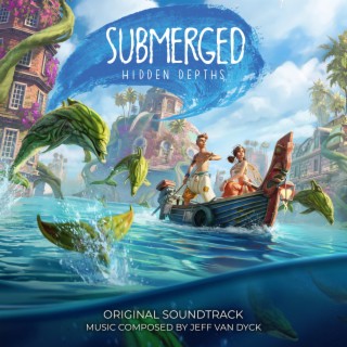 Submerged : Hidden Depths (Original Game Soundtrack)