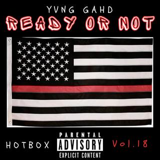 Ready Or Not Hotbox Freestyle