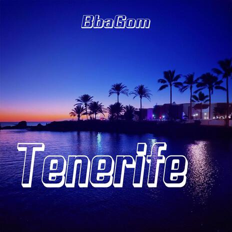 Tenerife | Boomplay Music