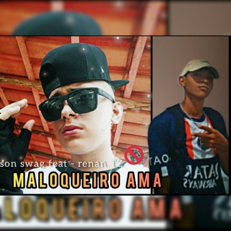 Maloqueiro ama | Boomplay Music