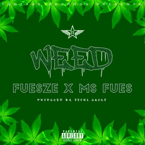 WEED ft. MS FUES | Boomplay Music