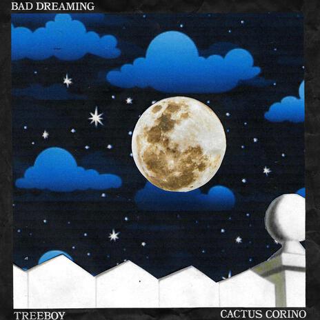 Bad Dreaming ft. Treeboy | Boomplay Music