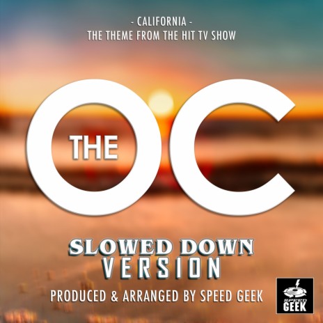 California (From The O.C) (Slowed Down Version)
