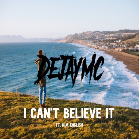 I Can't Believe It (Extended Mix) ft. Kim English | Boomplay Music