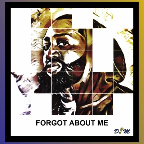 FORGOT ABOUT ME | Boomplay Music