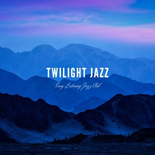 Twilight Jazz: Evening Harmonies for Intimate Gatherings and Relaxation