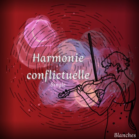 Harmonie Conflictuelle | Boomplay Music