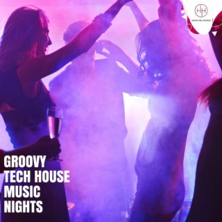 Groovy Tech House Music Nights