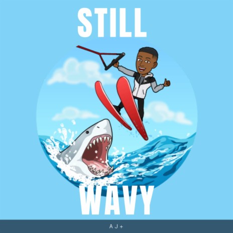 Still Wavy | Boomplay Music