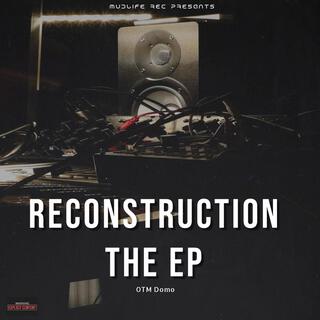 RECONSTRUCTION THE EP