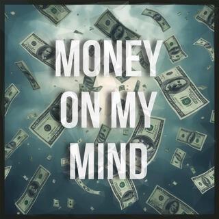 Money on my Mind