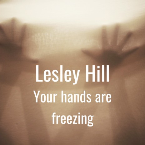 Your Hands Are Freezing | Boomplay Music