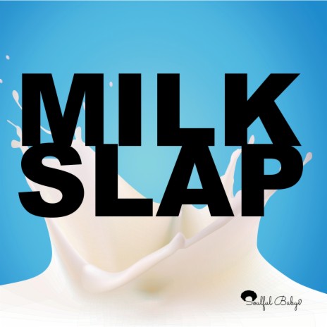 Milk Slap