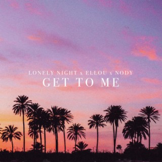 Get To Me (Remixes)