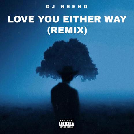 Love you either way | Boomplay Music