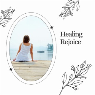 Healing Rejoice