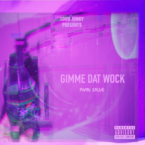 GIMME DAT WOCK | Boomplay Music