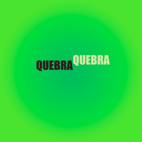 Quebra Quebra ft. mc india & mc 7belo | Boomplay Music