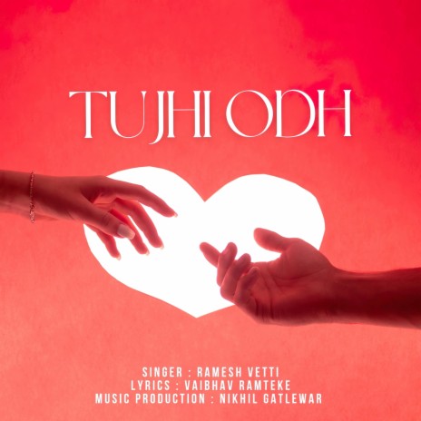 Tujhi Odh ft. Vaibhav Ramteke | Boomplay Music