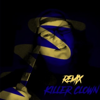 Killer Clown (Remix)