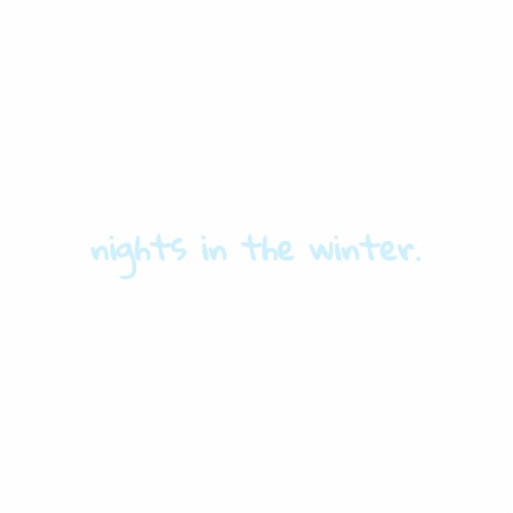 Nights in the winter | Boomplay Music