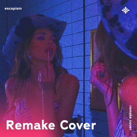 Escapism - Remake Cover ft. Popular Covers Tazzy & Tazzy | Boomplay Music