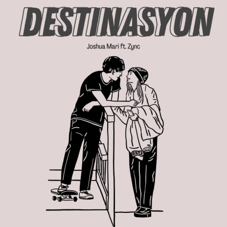 Destinasyon ft. Zync | Boomplay Music