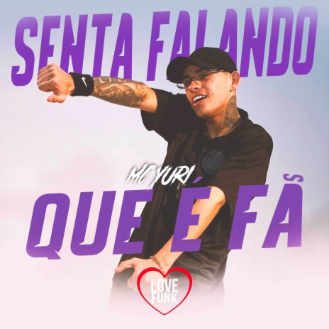 Senta Falando Que E Fã | Boomplay Music