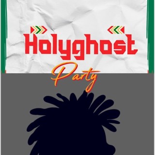 Holyghost party lyrics | Boomplay Music