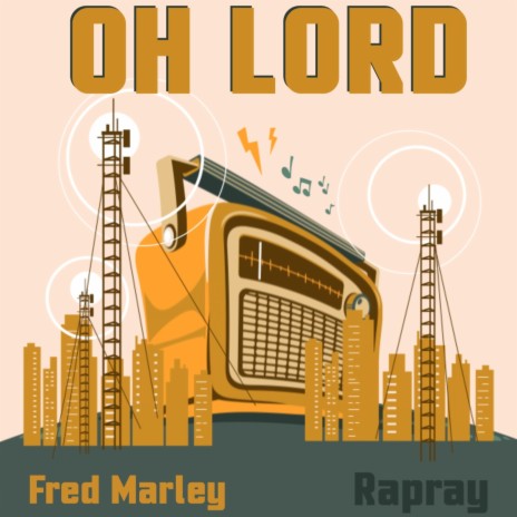 Oh Lord ft. Rapray | Boomplay Music
