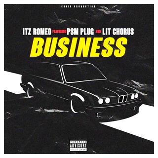 Business ft. Psmplug & Lit Chorus lyrics | Boomplay Music