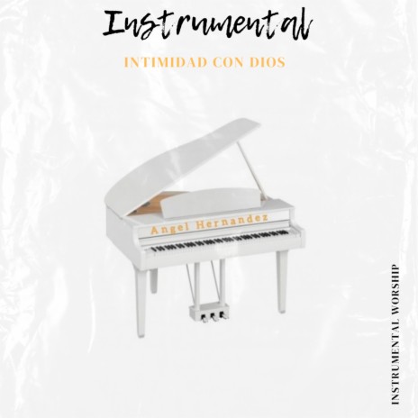 Intimidad con Dios (Instrumental Worship) | Boomplay Music