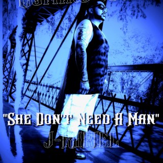 She don't need a man