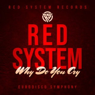 Why Do You Cry (eurodisco symphony)