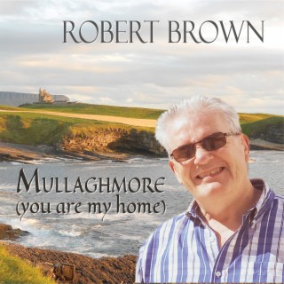 Mullaghmore (You Are My Home)