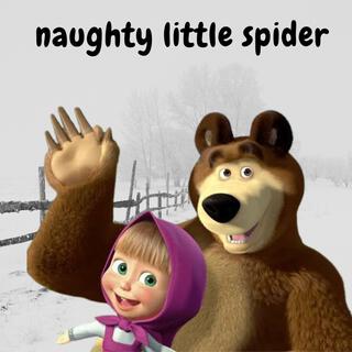 Marsha & the bear naughty little spider